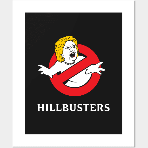 HillBusters Hillary Clinton Busters Wall Art by dumbshirts